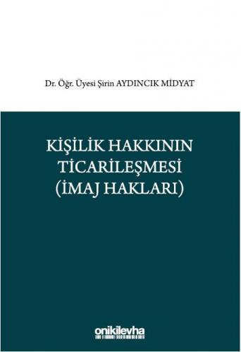 Kişilik Hakkının Ticarileşmesi (İmaj Hakkı)