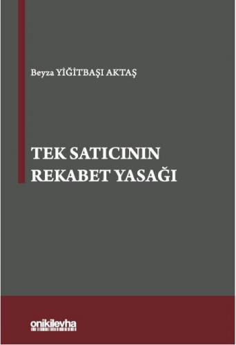 Tek Satıcının Rekabet Yasağı