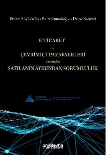 E-Ticaret ve Çevrimiçi Pazaryerleri Üzerinden Satılanın Ayıbından Soru