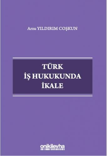 Türk İş Hukukunda İkale