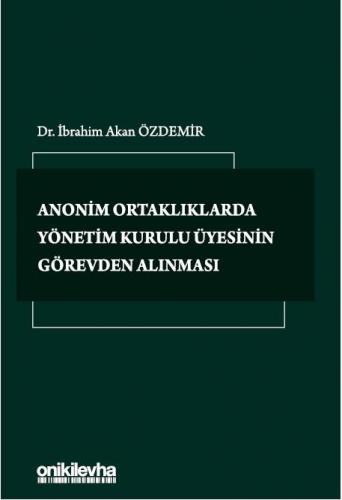 Anonim Ortaklıklarda Yönetim Kurulu Üyesinin Görevden Alınması