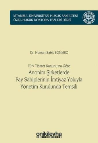 Türk Ticaret Kanunu'na Göre Anonim Şirketlerde Pay Sahiplerinin İmtiya