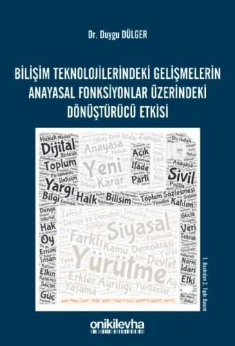 Bilişim Teknolojilerindeki Gelişmelerin Anayasal Fonksiyonlar Üzerinde