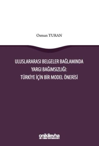 Uluslararası Belgeler Bağlamında Yargı Bağımsızlığı