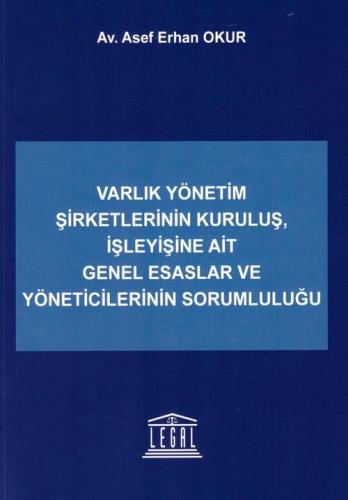 Varlık Yönetim Şirketlerinin Kuruluş, İşleyişine Ait Genel Esaslar ve 