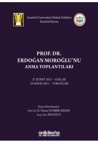 Prof. Dr. Erdoğan Moroğlu'nu Anma Toplantıları