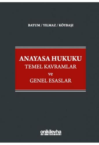 Anayasa Hukuku - Temel Kavramlar ve Genel Esaslar