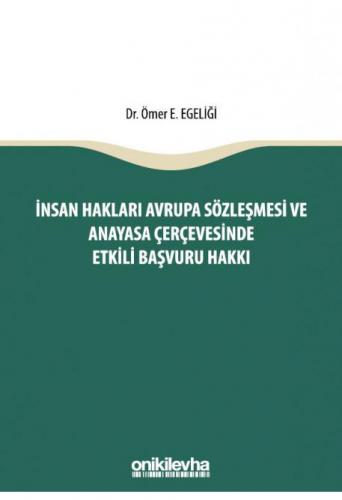 İnsan Hakları Avrupa Sözleşmesi ve Anayasa Çerçevesinde Etkili Başvuru