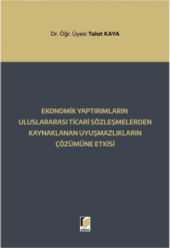 Ekonomik Yaptırımların Uluslararası Ticari Sözleşmelerden Kaynaklanan 