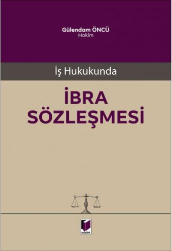 İş Hukukunda İbra Sözleşmesi