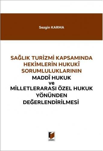 Hekimlerin Hukuki Sorumluluklarının Maddi Hukuk ve Milletlerarası Özel