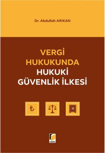 Vergi Hukukunda Hukuki Güvenlik İlkesi