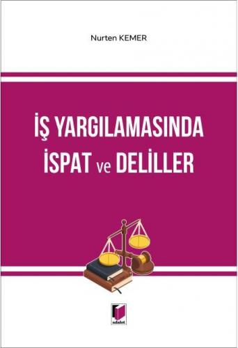 İş Yargılamasında İspat ve Deliller