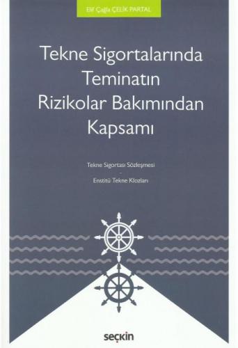 Tekne Sigortalarında Teminatın Rizikolar Bakımından Kapsamı