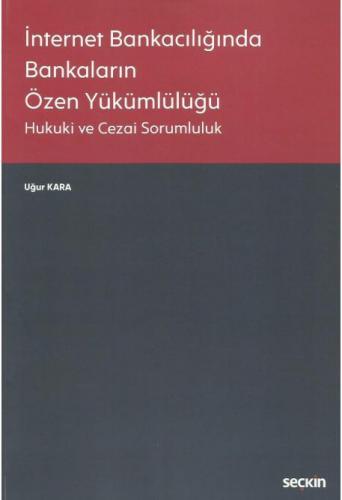 İnternet Bankacılığında Bankaların Özen Yükümlülüğü