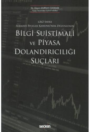 Bilgi Suistimali ve Piyasa Dolandırıcılığı Suçları