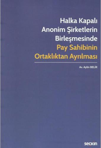 Halka Kapalı Anonim Şirketlerin Birleşmesinde Pay Sahibinin Ortaklıkta