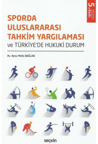 Sporda Uluslararası Tahkim Yargılaması ve Türkiye'de Hukuki Durum