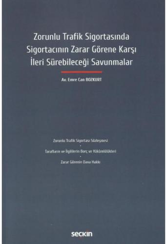 Zorunlu Trafik Sigortasında Sigortacının Zarar Görene Karşı İleri Süre