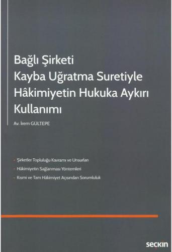 Bağlı Şirketi Kayba Uğratma Suretiyle Hakimiyetin Hukuka Aykırı Kullan