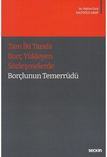 Tam İki Tarafa Borç Yükleyen Sözleşmelerde Borçlunun Temerrüdü