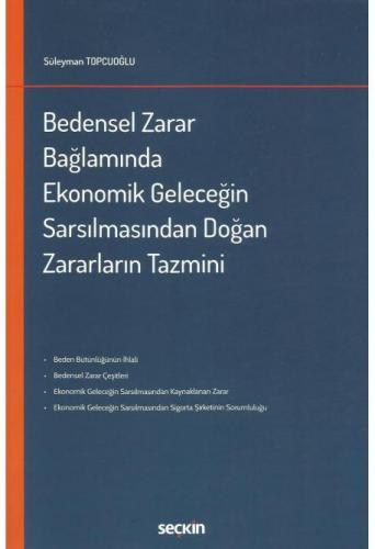 Bedensel Zarar Bağlamında Ekonomik Geleceğin Sarsılmasından Doğan Zara