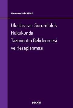 Uluslararası Sorumluluk Hukukunda Tazminatın Belirlenmesi ve Hesaplanm