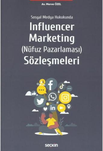 Sosyal Medya Hukukunda Influencer Marketing (Nüfuz Pazarlaması) Sözleş