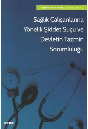 Sağlık Çalışanlarına Yönelik Şiddet Suçu ve Devletin Tazmin Sorumluluğ