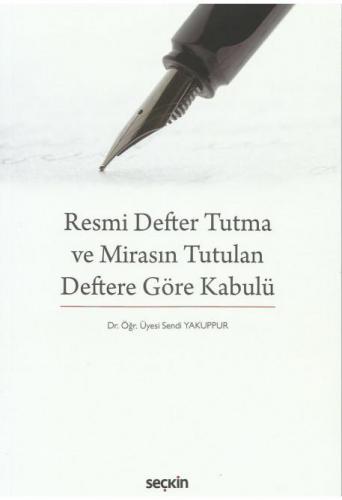 Resmi Defter Tutma ve Mirasın Tutulan Deftere Göre Kabulü