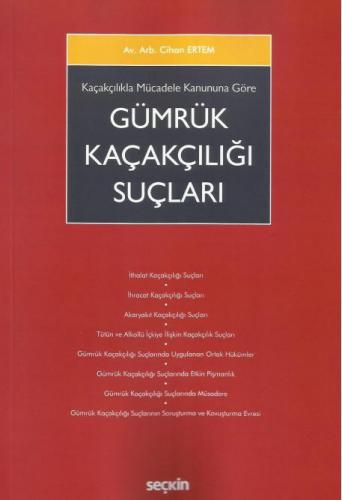 Kaçakçılıkla Mücadele Kanununa Göre Gümrük Kaçakçılığı Suçları