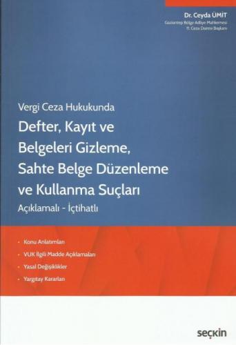 Defter, Kayıt ve Belgeleri Gizleme, Sahte Belge Düzenleme ve Kullanma 