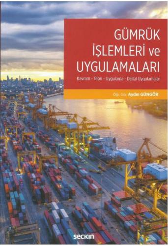 Gümrük İşlemleri ve Uygulamaları