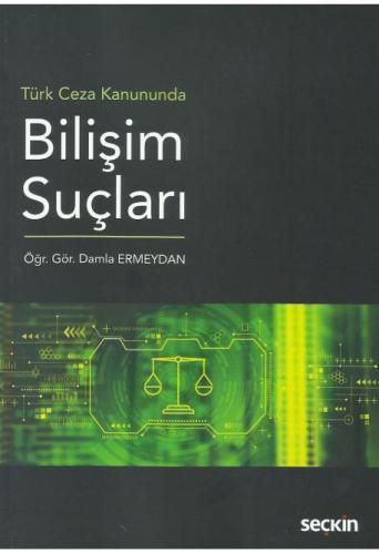 Türk Ceza Kanununda Bilişim Suçları