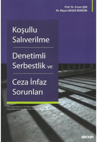 Koşullu Salıverilme – Denetimli Serbestlik ve Ceza İnfaz Sorunları