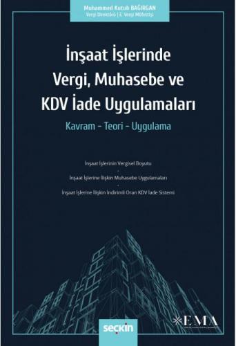 İnşaat İşlerinde Vergi, Muhasebe ve KDV İade Uygulamaları