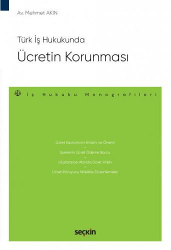 Türk İş Hukukunda Ücretin Korunması