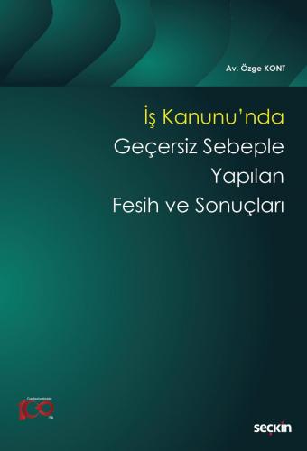 İş Kanunu'nda Geçersiz Sebeple Yapılan Fesih ve Sonuçları