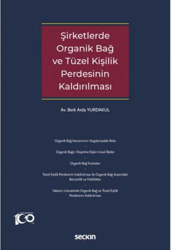 Şirketlerde Organik Bağ ve Tüzel Kişilik Perdesinin Kaldırılması