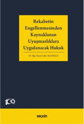 Rekabetin Engellenmesinden Kaynaklanan Uyuşmazlıklara Uygulanacak Huku