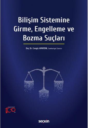 Bilişim Sistemine Girme, Engelleme ve Bozma Suçları