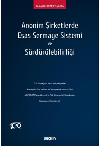 Anonim Şirketlerde Esas Sermaye Sistemi ve Sürdürülebilirliği