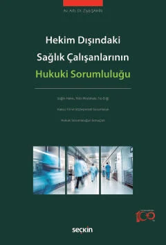 Hekim Dışındaki Sağlık Çalışanlarının Hukuki Sorumluluğu