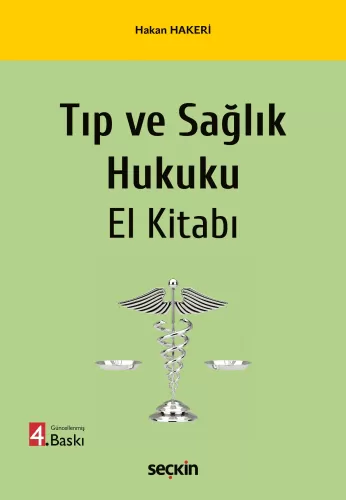 Tıp ve Sağlık Hukuku El Kitabı