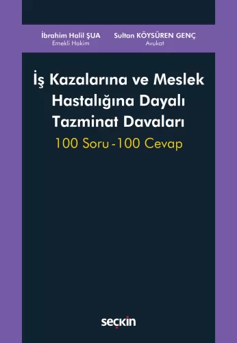 İş Kazalarına ve Meslek Hastalığına Dayalı Tazminat Davaları