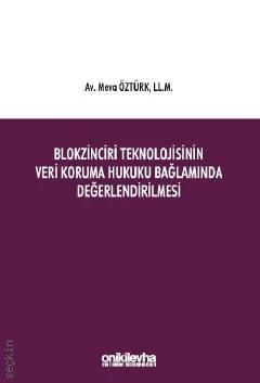 Blokzinciri Teknolojisinin Veri Koruma Hukuku Bağlamında Değerlendiril