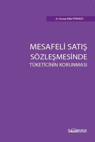 MESAFELİ SATIŞ SÖZLEŞMESİNDE TÜKETİCİNİN KORUNMASI