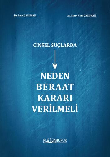 CİNSEL SUÇLARDA NEDEN BERAAT KARARI VERİLMELİ