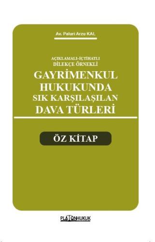 GAYRİMENKUL HUKUKUNDA SIK KARŞILAŞILAN DAVA TÜRLERİ ÖZ KİTAP