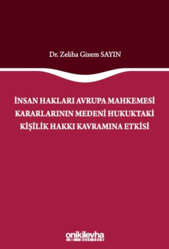 İnsan Hakları Avrupa Mahkemesi Kararlarının Medeni Hukuktaki Kişilik H